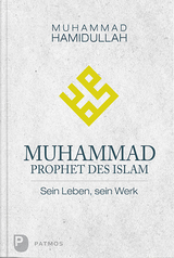 Muhammad - Prophet des Islam - Muhammad Hamidullah
