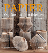 Papier-Objekte aus alten B&uuml;chern - Anka Br&uuml;ggemann
