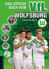 Das gro&szlig;e Buch vom VfL Wolfsburg - Simon Kra&szlig;ort