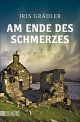 Am Ende des Schmerzes - Iris Gr&auml;dler