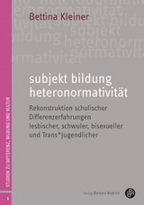 subjekt bildung heteronormativit&auml;t - Bettina Kleiner