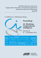 Proceedings. 22. Workshop Computational Intelligence, Dortmund, 6. - 7. Dezember 2012 - F. Hoffmann