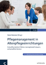 Pflegemanagement in Altenpflegeeinrichtungen - Kämmer, Karla