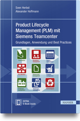 Product Lifecycle Management (PLM) mit Siemens Teamcenter - Sven Herbst, Alexander Hoffmann