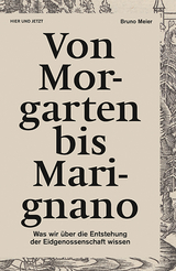 Von Morgarten bis Marignano - Bruno Meier