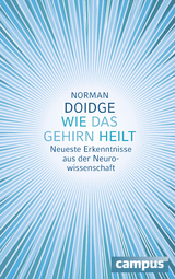 Wie das Gehirn heilt - Norman Doidge
