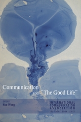 Communication and &laquo;The Good Life&raquo; - 