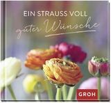 Ein Strau&szlig; voll guter W&uuml;nsche - 
