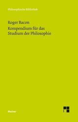 Kompendium f&uuml;r das Studium der Philosophie - Roger Bacon