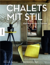 Chalets mit Stil - Reto Guntli, Christine Marie Halter-Oppelt, Agi Simoes