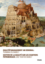 Qualit&auml;tsmanagement am Denkmal: Turmbau zu Babel?