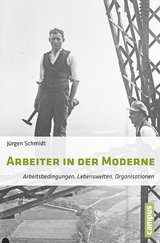 Arbeiter in der Moderne - J&uuml;rgen Schmidt