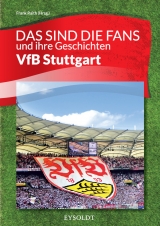 Das sind die Fans und ihre Geschichten - VfB Stuttgart - 