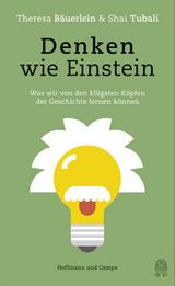 Denken wie Einstein - Theresa Bäuerlein, Shai Tubali