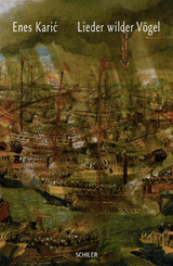 Lieder wilder V&ouml;gel - Enes Karić