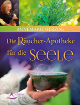 Die R&auml;ucherapotheke f&uuml;r die Seele - Annemarie Herzog