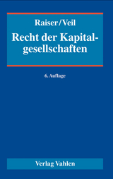 Recht der Kapitalgesellschaften - Thomas Raiser, R&uuml;diger Veil