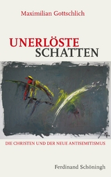 Unerl&ouml;ste Schatten - Maximilian Gottschlich