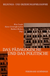 Das P&auml;dagogische und das Politische - 