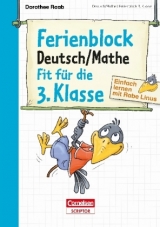 Einfach lernen mit Rabe Linus &ndash; Deutsch / Mathe Ferienblock 3. Klasse - Dorothee Raab