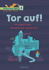 Tor auf! Im Innern von Burgen und Schl&ouml;ssern - Friederike Peters