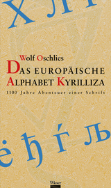Das europ&auml;ische Alphabet Kyrilliza - Wolf Oschlies