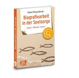 Biografiearbeit in der Seelsorge - Hubert Klingenberger