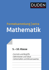 Duden Formelsammlung extra &ndash; Mathematik - Lutz Engelmann, Uwe Bahro, G&uuml;nter Liesenberg, Gerd-Dietrich Schmidt, Lothar Meyer