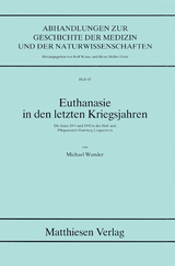 Euthanasie in den letzten Kriegsjahren - Michael Wunder