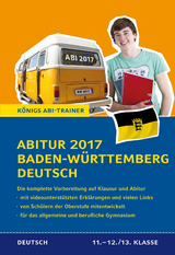 Abitur Baden-W&uuml;rttemberg 2017 - Pr&uuml;fungstraining Deutsch. - Klaus Schenck