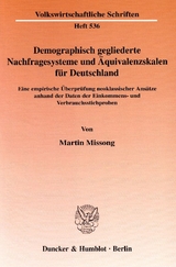 Demographisch gegliederte Nachfragesysteme und &Auml;quivalenzskalen f&uuml;r Deutschland. - Martin Missong