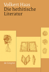 Die hethitische Literatur - Volkert Haas