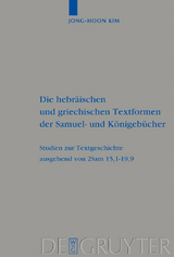 Die hebr&auml;ischen und griechischen Textformen der Samuel- und K&ouml;nigeb&uuml;cher - Jong-Hoon Kim