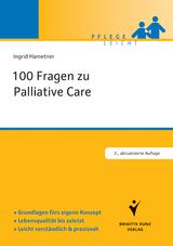 100 Fragen zu Palliative Care - Hametner, Ingrid