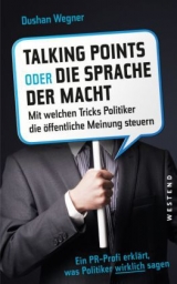 Talkingpoints oder die Sprache der Macht - Dushan Wegner