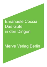 Das Gute in den Dingen - Emanuele Coccia