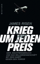 Krieg um jeden Preis - James Risen