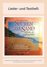 Spuren im Sand - Lieder der Geborgenheit - Siegfried Fietz, Margaret Fishback Powers, Rainer-Maria Rilke, Hermann Hesse, Elli Michler, Friedrich-Christoph Oetinger, Theresia von Avila, Doc M&uuml;ller, Paul Josef Nardini, Carola Beermann, Erich Bopp, Rolf Krenzer, Hermann Schulze-Berndt