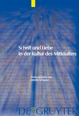 Schrift und Liebe in der Kultur des Mittelalters - 