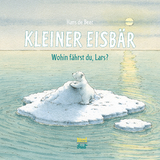 Kleiner Eisbär – Wohin fährst du, Lars? - Hans De Beer