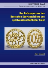 Der Reformprozess des Deutschen Sportabzeichens aus sportwissenschaftlicher Sicht - Olav Schmid