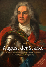 August der Starke - Arnt Cobbers