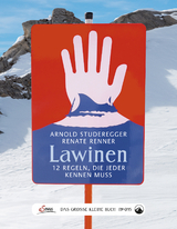 Das gro&szlig;e kleine Buch: Lawinen - Arnold Studeregger-Renner, Renate Renner