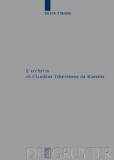 L&rsquo;archivio di Claudius Tiberianus da Karanis - Silvia Strassi