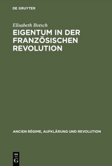 Eigentum in der Franz&ouml;sischen Revolution - Elisabeth Botsch