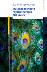 Traumazentrierte Psychotherapie mit EMDR - Eva M&uuml;nker-Kramer