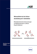 W&auml;rmeeffekte bei der Lithiumabscheidung und -interkalation - Matthias Josef Schmid