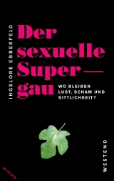 Der sexuelle Supergau - Ingelore Ebberfeld