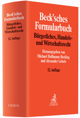 Beck'sches Formularbuch B&uuml;rgerliches, Handels- und Wirtschaftsrecht - 