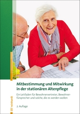 Mitbestimmung und Mitwirkung in der station&auml;ren Altenpflege - 